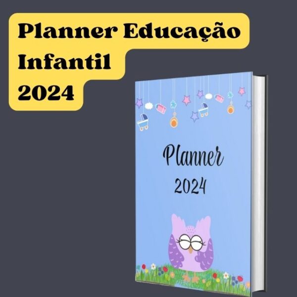 Planner Educação Infantil 2024 Para Imprimir