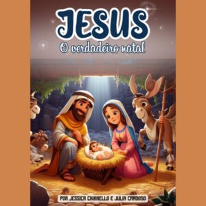 A Verdadeira História do Natal Nascimento de Jesus